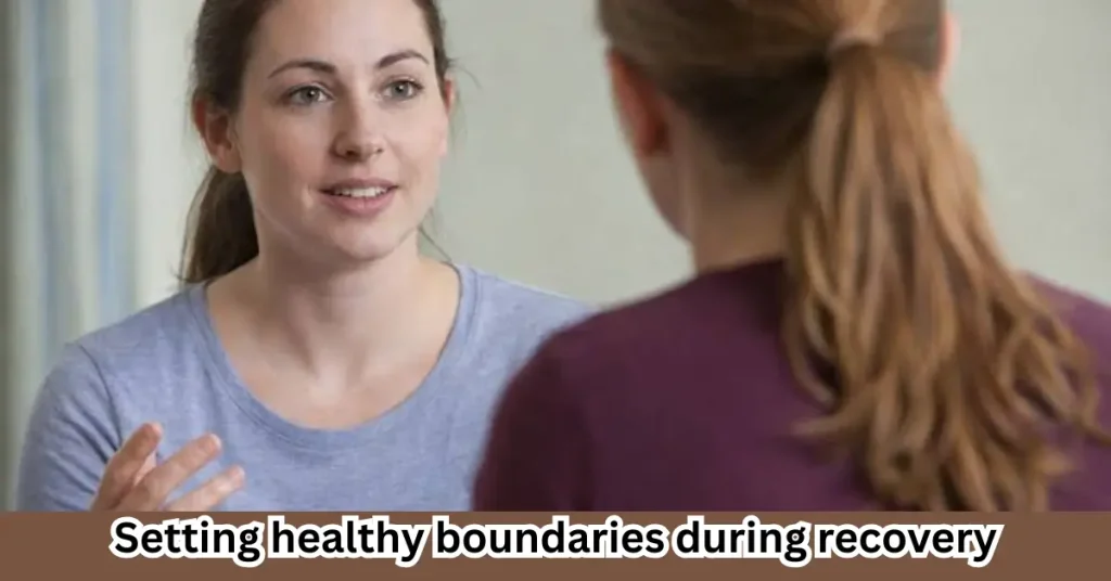 Setting healthy boundaries during recovery