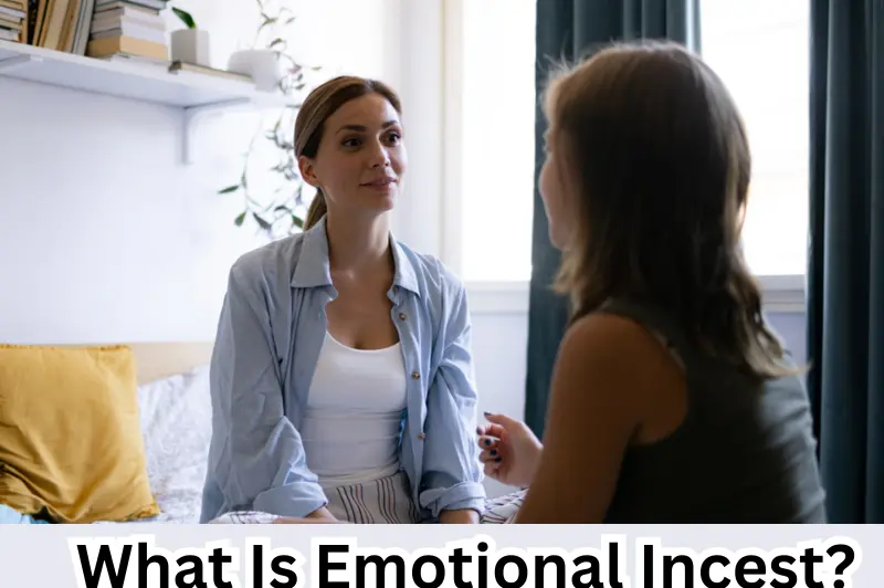 What Is Emotional Incest
