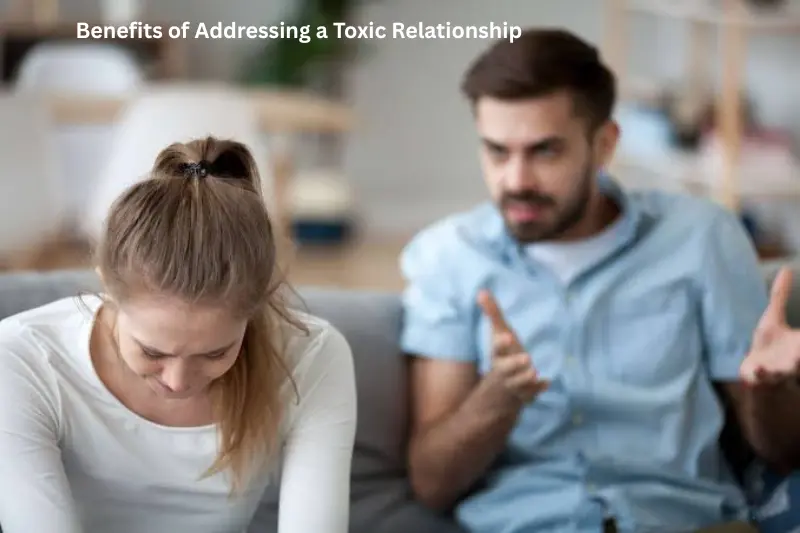 benefits of addressing a toxic relationship