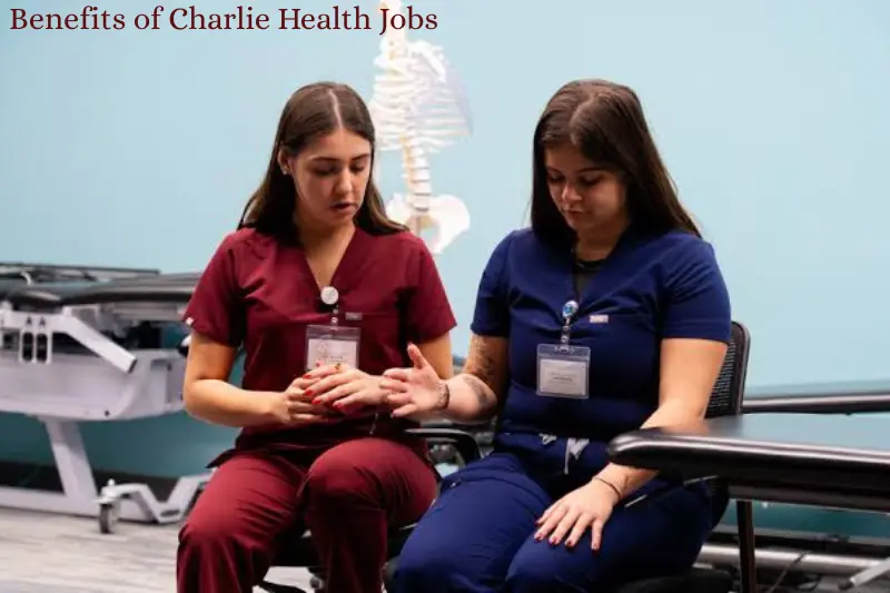 benefits of charlie health jobs