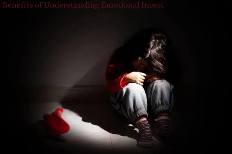 benefits of understanding emotional incest