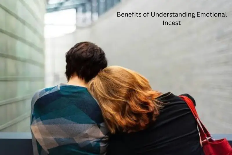 benefits of understanding emotional incest