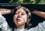 overstimulated meaning complete beginner’s guide to understanding sensory overload