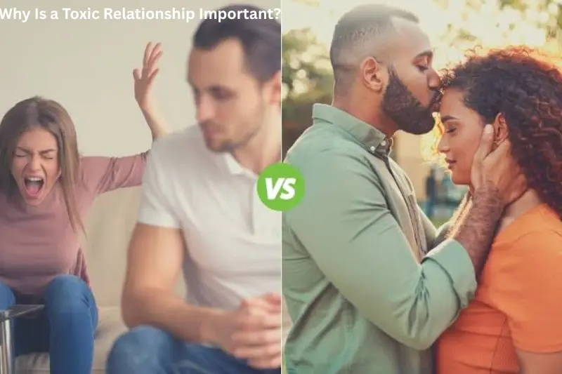 why is a toxic relationship important