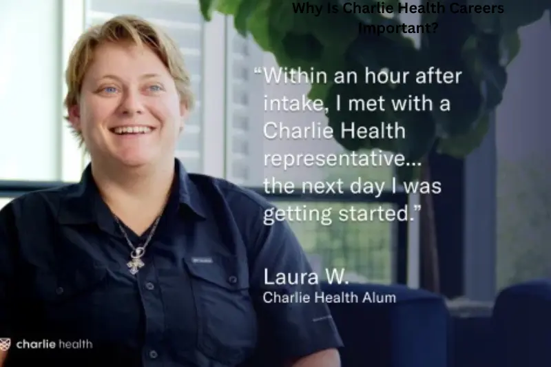 why is charlie health careers important