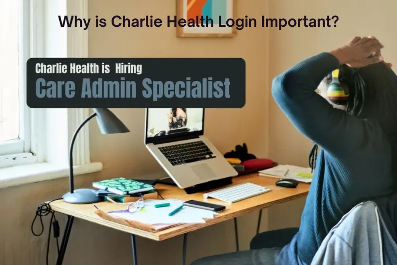 why is charlie health login important