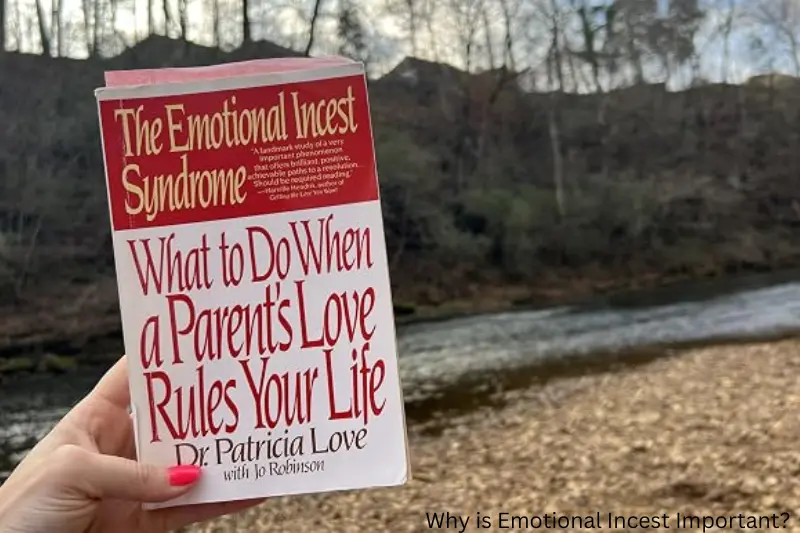 why is emotional incest important